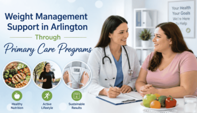 Weight management support consultation through primary care programs in Arlington with doctor guidance, healthy lifestyle, nutrition, and wellness support.