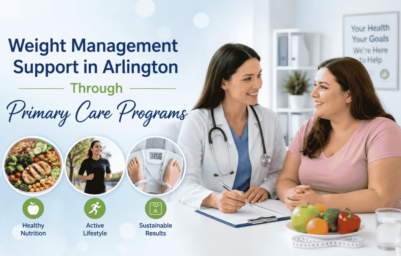 Weight management support consultation through primary care programs in Arlington with doctor guidance, healthy lifestyle, nutrition, and wellness support.